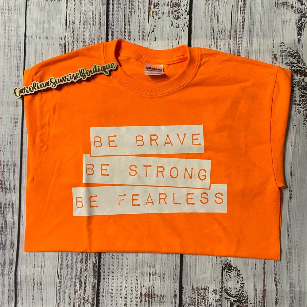 Be Brave, Be Strong Tee